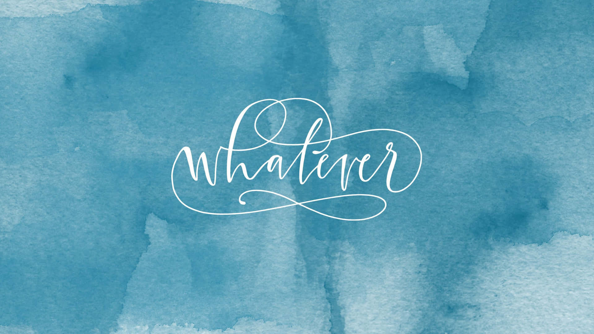 Cursive Whatever Cyan Estetic Fundal