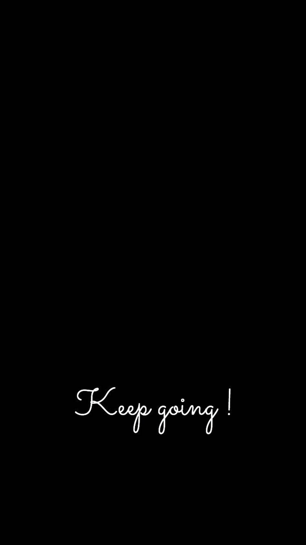 Keep Going Estetică Citate Negre Fundal