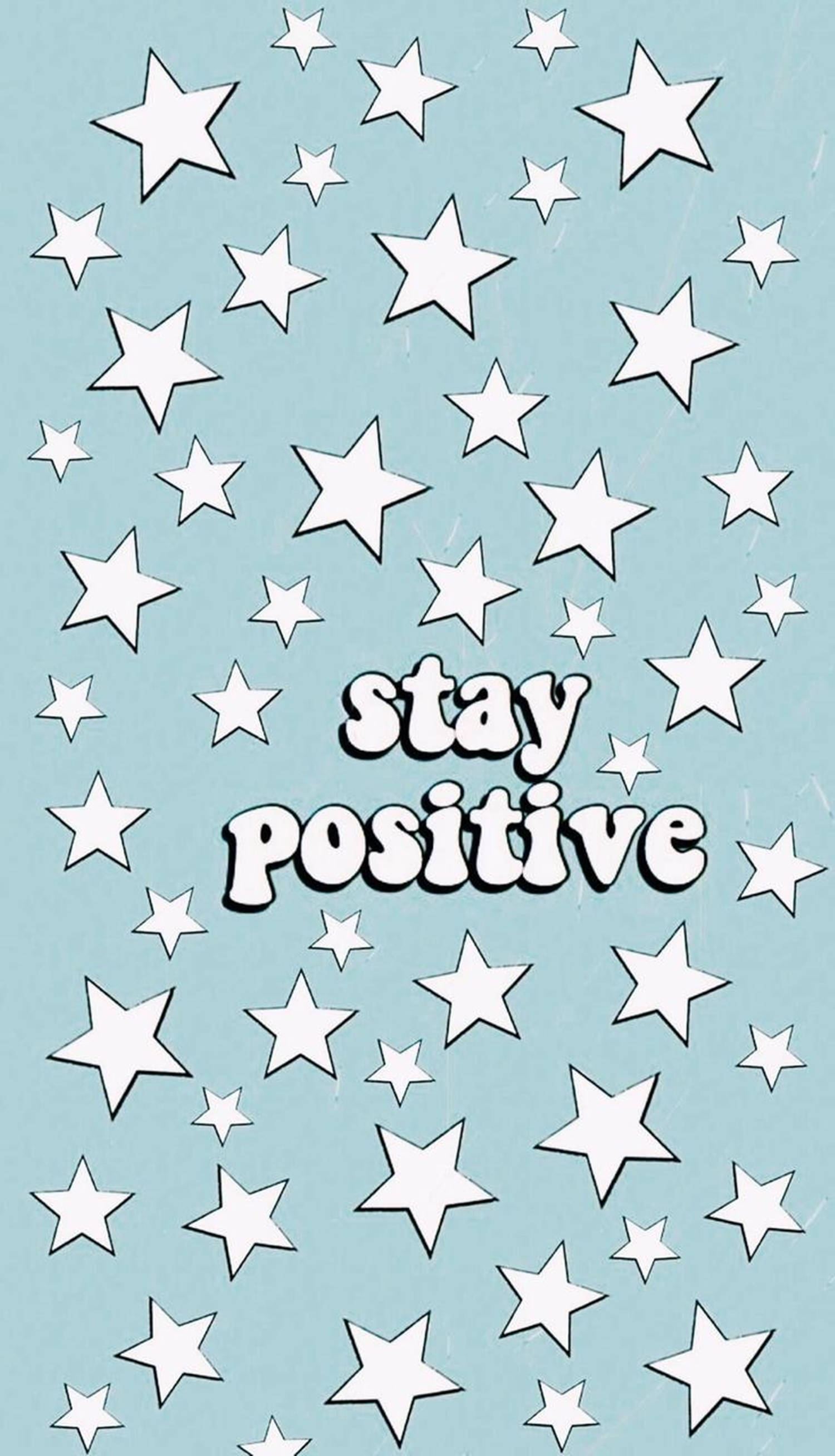 Stay Positive Estetic VSCO Fundal