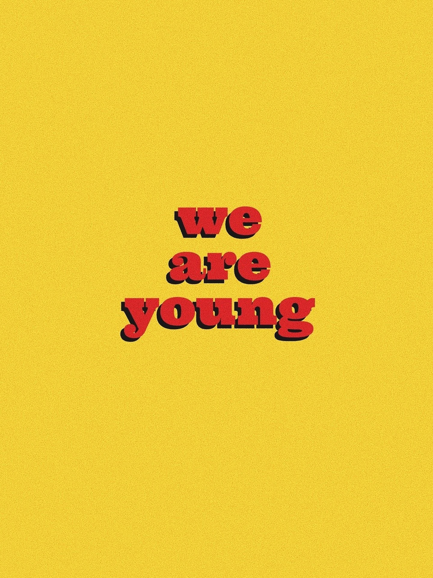 We Are Young Cuvinte Estetice Fundal