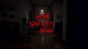Înfiorător Home Sweet Home în cameră întunecată fundal — True Black Fundal