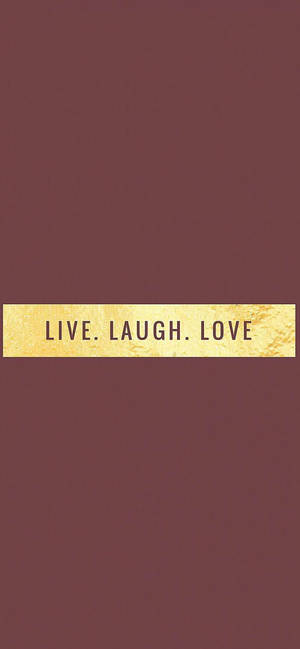 Live Laugh Love Motivational Iphone — Galaxy S26 Ultra Fundal