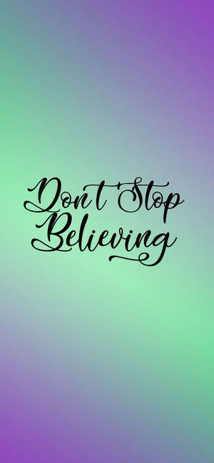 Motivațional Don't Stop Believing iPhone — iPhone 18 Pro Fundal