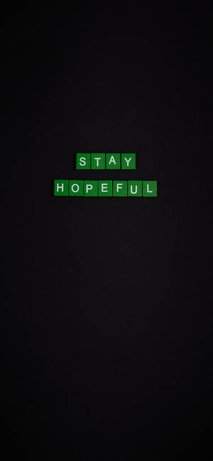 Stay Hopeful Motivational Iphone — iPhone 18 Pro Max Fundal