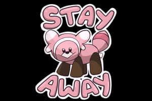 Stufful cu textul Stai Departe — Pokemon Fundal
