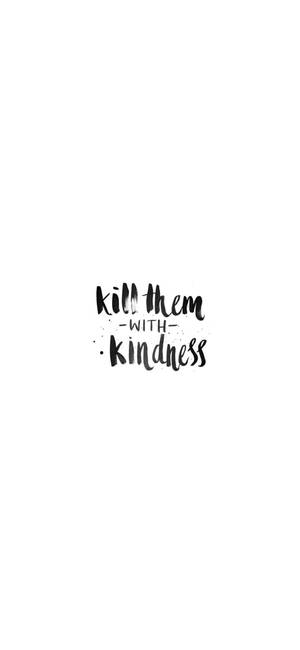 White iPhone Kill Them With Kindness — iPhone 16 Pro Max Fundal